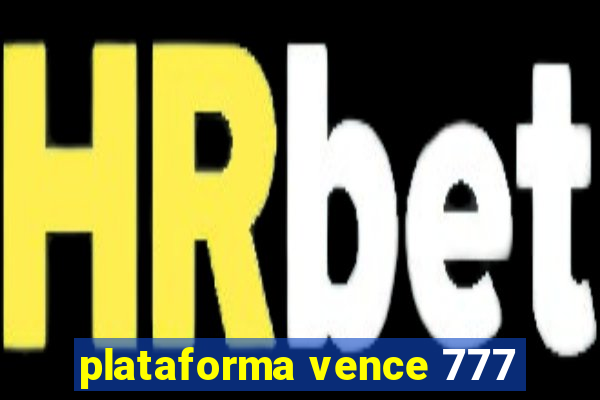 plataforma vence 777